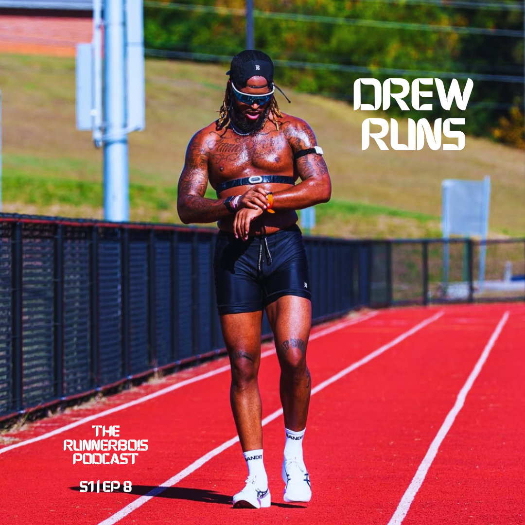 EP 8 W/ Drew Runs